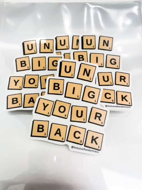 Sticker - Unbig Your Back β InclusiveRandomness