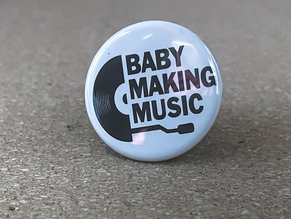 1.25" Circle - Baby Making Music Button