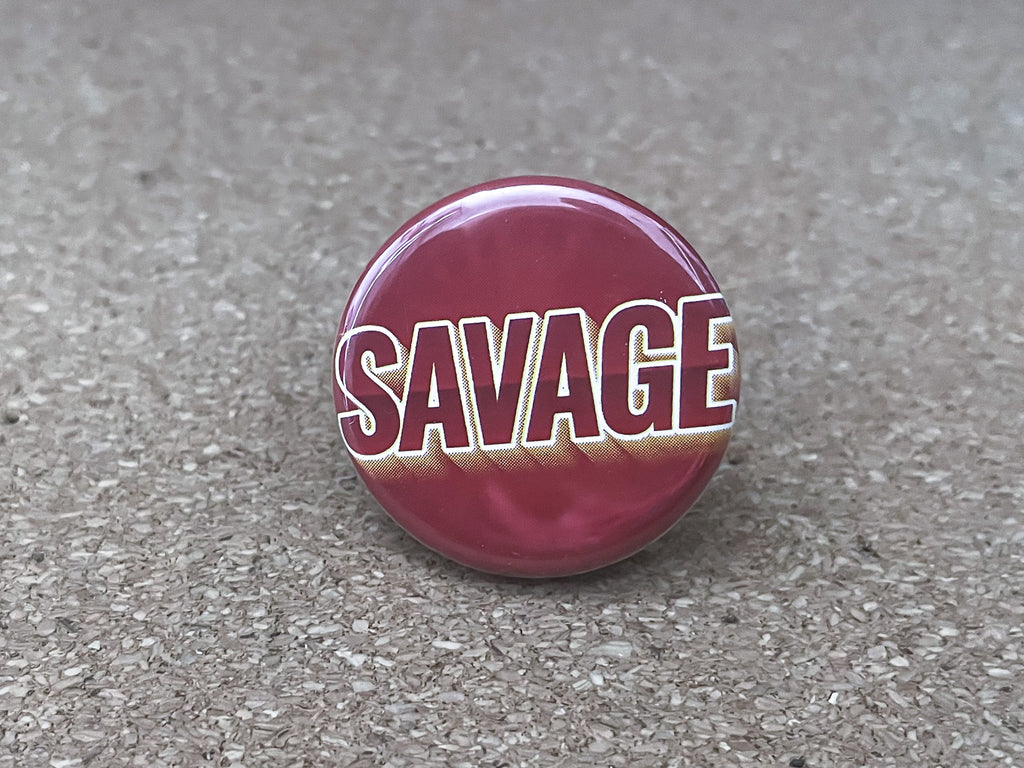 1.25" Circle - Savage Button
