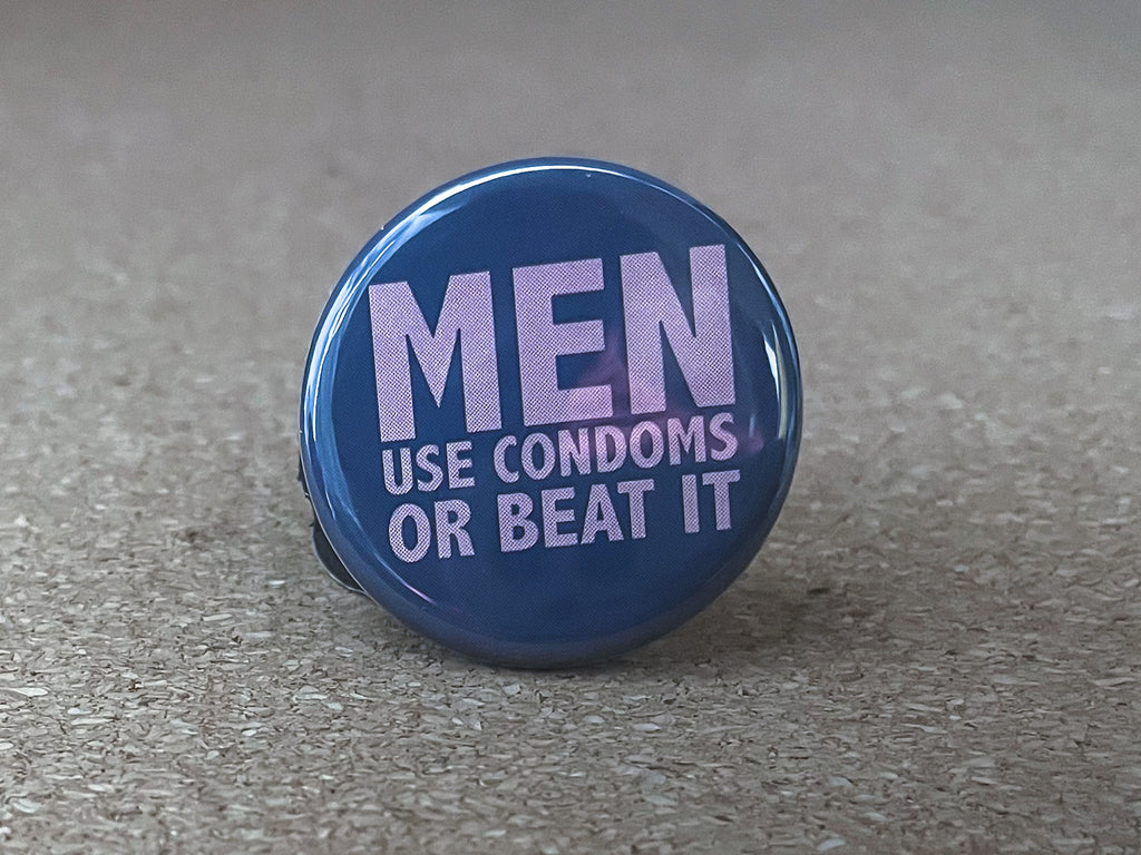 1.25" Circle - Men Use Condoms Button