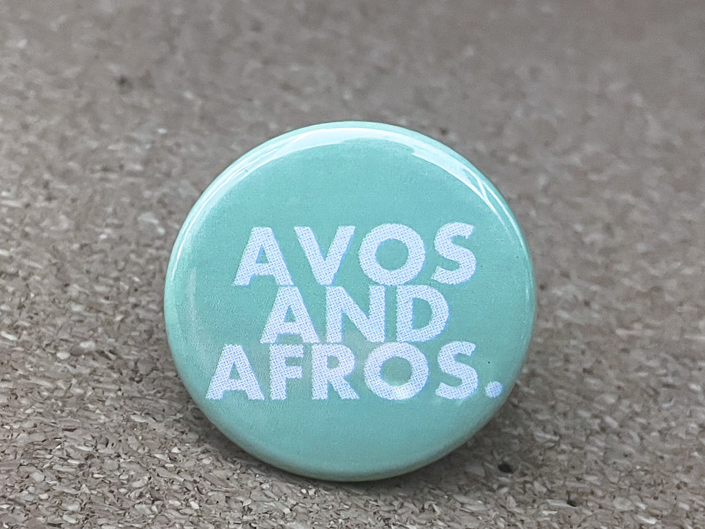 1.25" Circle - Avos And Afros Button