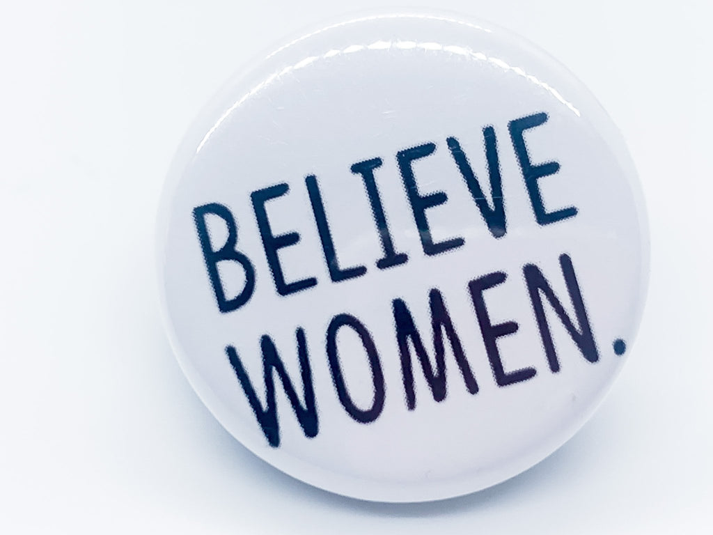 Believe Women Button