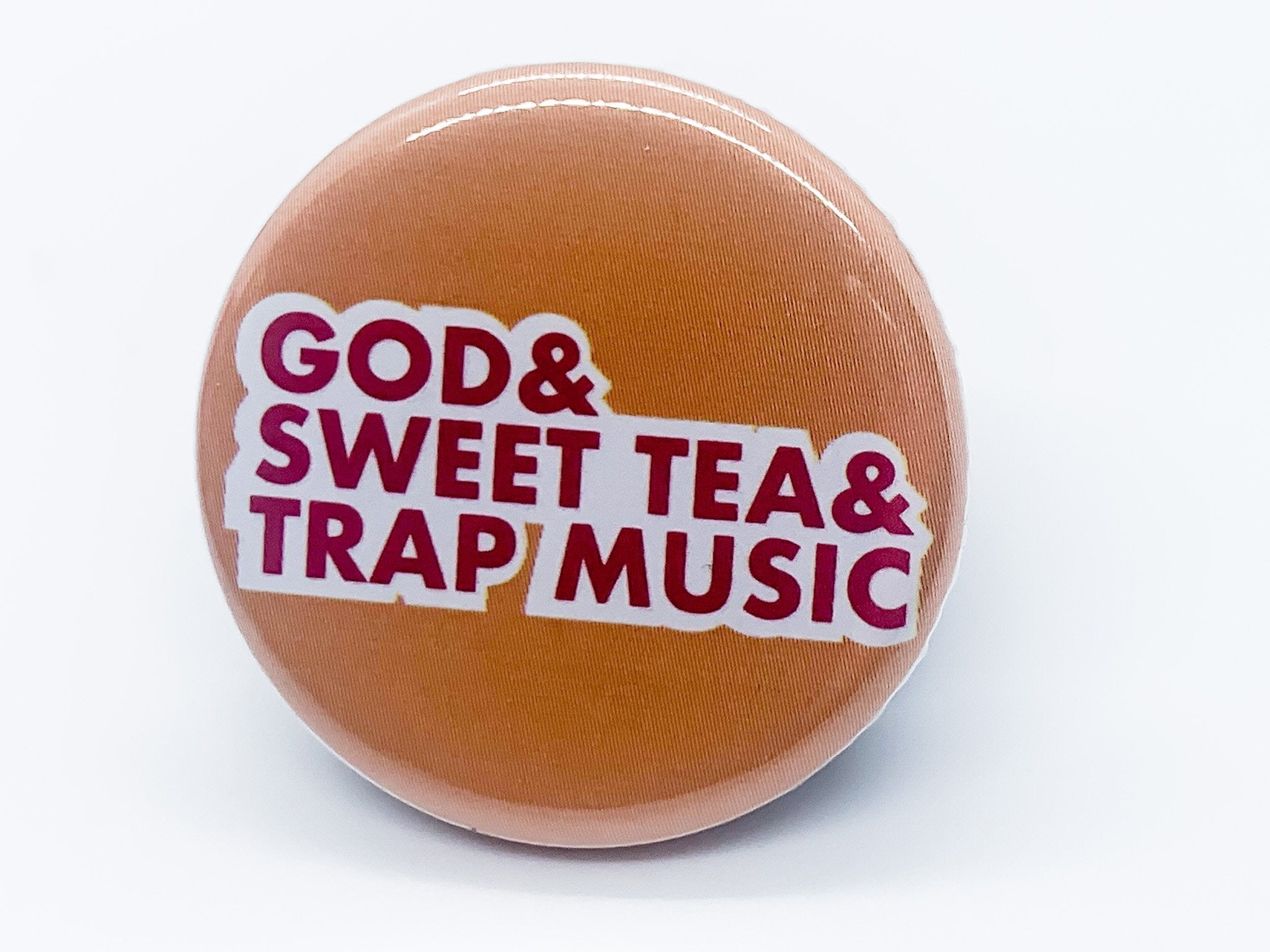 https://inclusiverandomness.com/cdn/shop/products/god-sweet-tea-trap-music-button-759744.jpg?v=1609369524